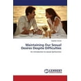 thumbnail image 1 of Maintaining Our Sexual Desires Despite Difficulties (Paperback), 1 of 1