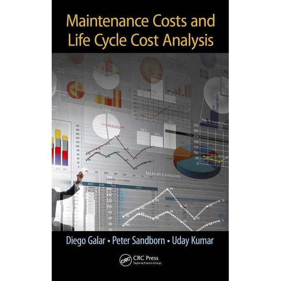 Maintenance Costs and Life Cycle Cost Analysis (Hardcover)