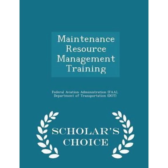 Maintenance Resource Management Training - Scholar's Choice Edition Paperback