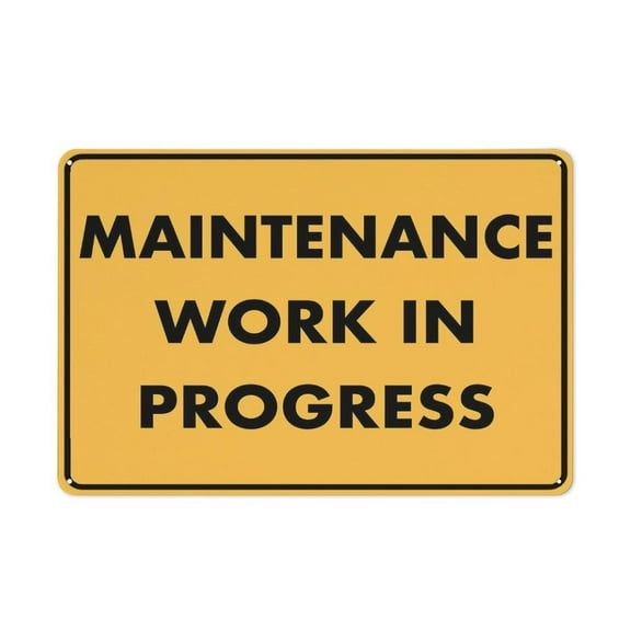 Maintenance Work In Progress Sign Uv Ink Printed For House And Business (Aluminum) Size: 12 x 16 inch