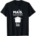 thumbnail image 1 of Mais, Cook Some Rice! It's Gumbo Weather, Podnah! T-Shirt, 1 of 2