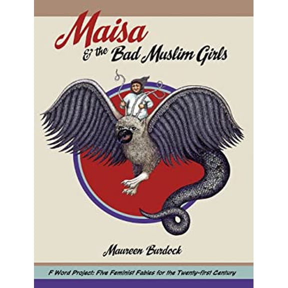 Pre-Owned Maisa and the Bad Muslim Girls: F Word Project: Book 3 (The F Word Project) (Paperback) 9780979472930
