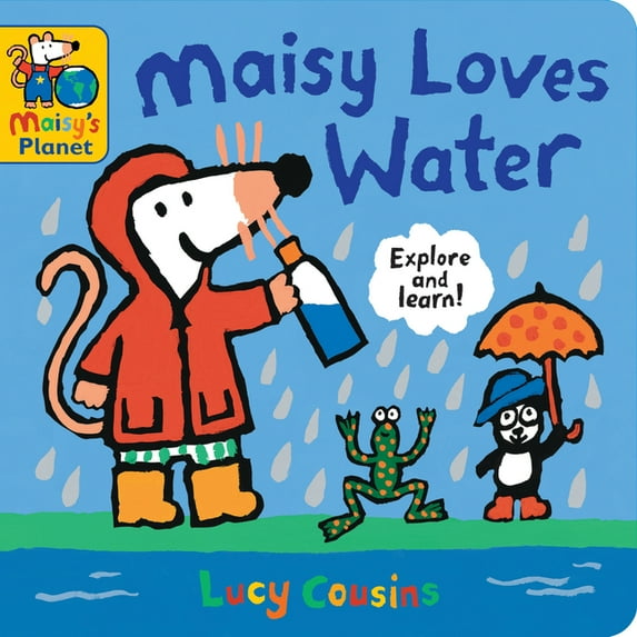 Maisy's Planet Maisy Loves Water: A Maisy's Planet Book (Educational Board Book about Nature and Natural Resources - For Toddlers and K, (Board Book)