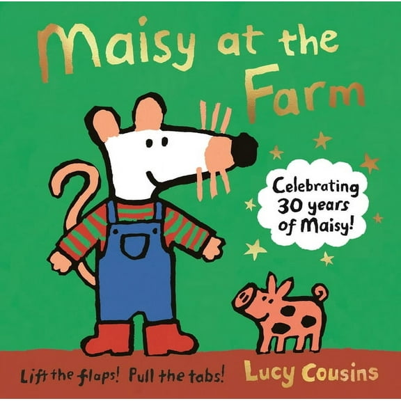 Maisy Maisy at the Farm: Maisy the Mouse's Farm Adventure (an Interactive Lift-The-Flap Book for Toddlers, Preschoolers, , (Hardcover)