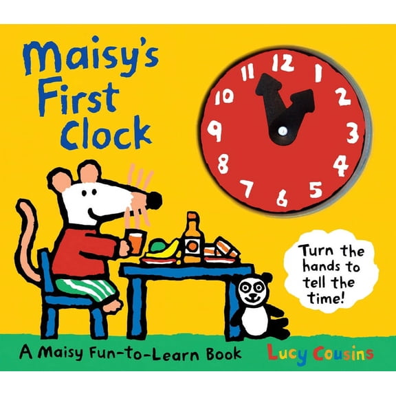 Maisy Maisy's First Clock: A Maisy Fun-To-Learn Book (an Interactive Board Book with Moveable Clock Hands - Learn to Tell Time, (Board Book)