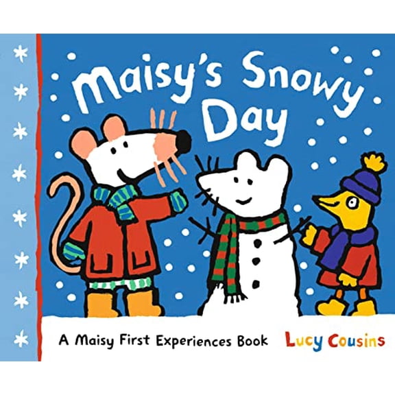 Pre-Owned Maisy's Snowy Day: A Maisy First Experiences Book (Maisy the Mouse's Winter Adventure - A Picture Book for Toddlers, Preschoolers, and Kids Ages 3-7) (Hardcover) 1536228575 9781536228571