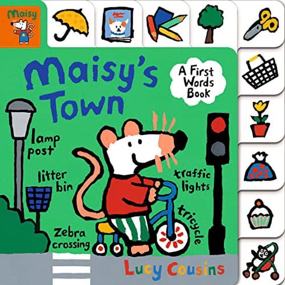 Pre-Owned Maisy's Town: A First Words Book: (A Maisy the Mouse Tabbed Board Book - For Toddlers and Kids Ages 1-3) (Board book) 153622443X 9781536224436