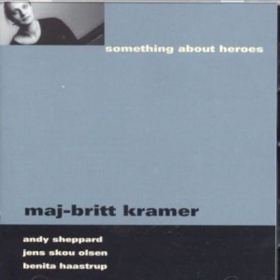 Majbritt Kramer - Something About Heroes - Music & Performance - CD