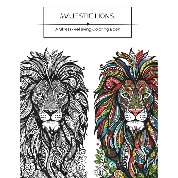 Majestic Lions: A Stress-Relieving Coloring Book for Adults, (Paperback)
