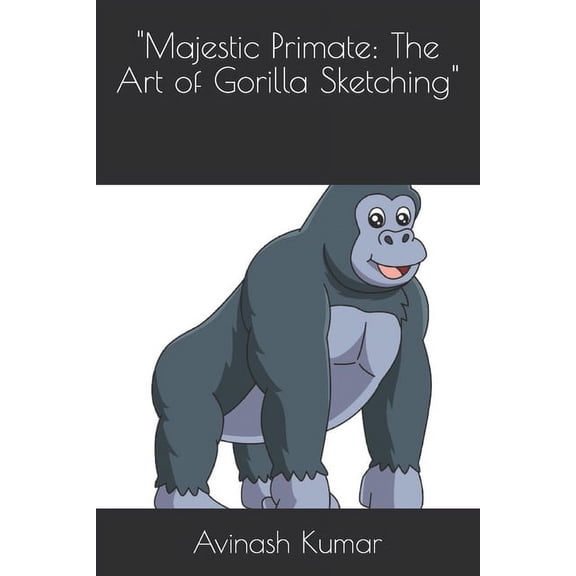 "Majestic Primate: The Art of Gorilla Sketching", (Paperback)