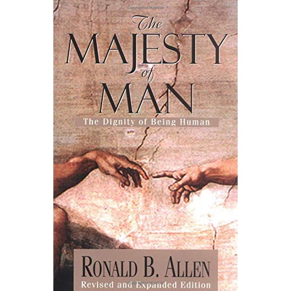 Pre-Owned The Majesty of Man: The Dignity of Being Human (Paperback) 082542139X 9780825421396