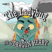 Majik Kids The Ladybug With The Dragon Heart, Paperback