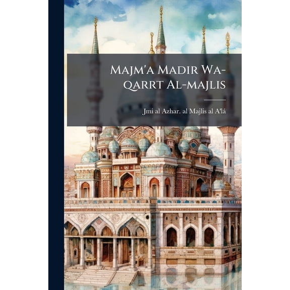 Majm'a Madir Wa-qarrt Al-majlis (Paperback)