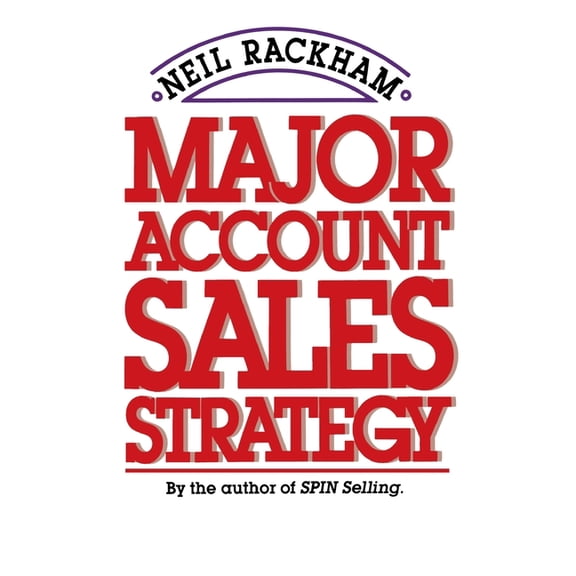 Major Account Sales Strategy (Pb), (Paperback)