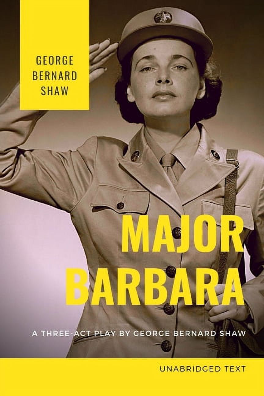 Major Barbara A threeact English play by Bernard Shaw