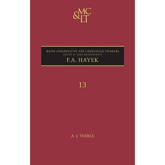 Major Conservative and Libertarian Think F. A. Hayek, Book 13, (Hardcover)