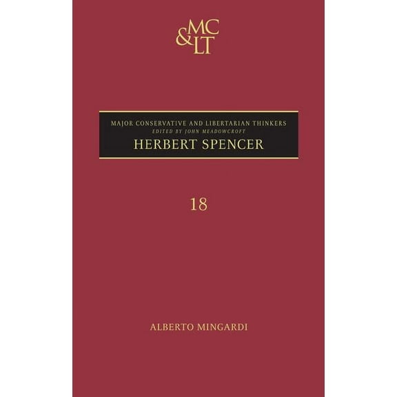 Major Conservative and Libertarian Think Herbert Spencer, Book 18, (Hardcover)
