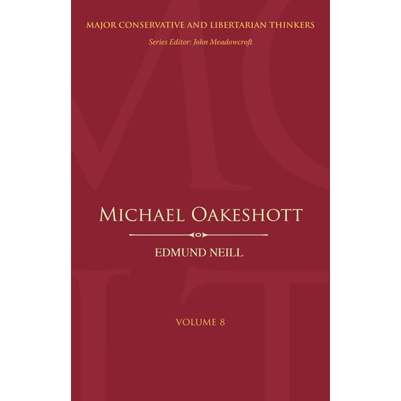 Major Conservative and Libertarian Think Michael Oakeshott, (Paperback)