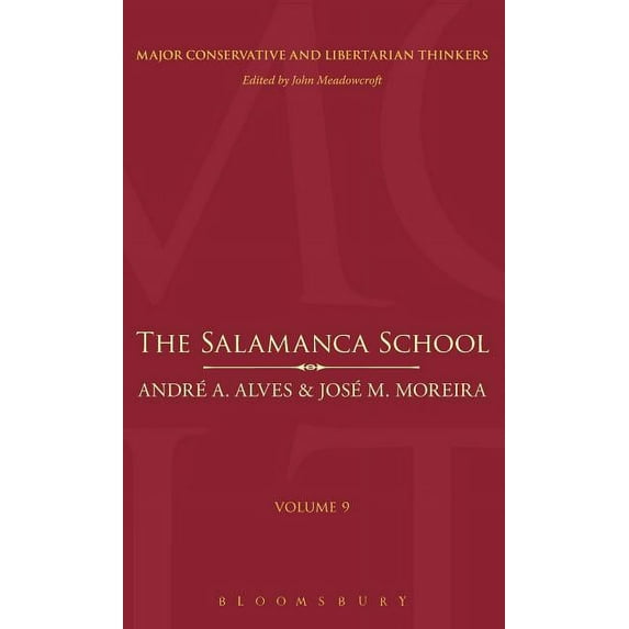 Major Conservative and Libertarian Think The Salamanca School, Book 09, (Hardcover)