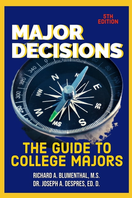 Major Decisions: The Guide to College Majors, (Paperback) - Walmart.com