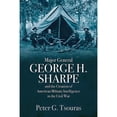 thumbnail image 1 of Pre-Owned Major General George H. Sharpe and the Creation of American Military Intelligence in the Civil War (Hardcover) 1612006477 9781612006475, 1 of 1