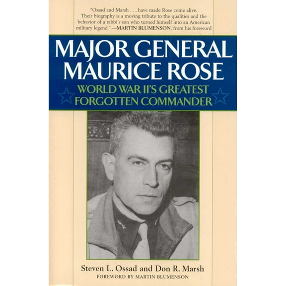 Major General Maurice Rose: World War II's Greatest Forgotten Commander, (Paperback)