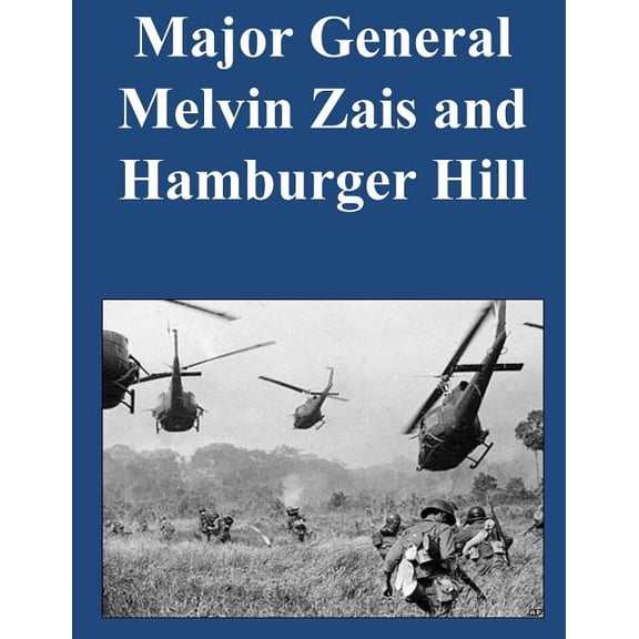 Major General Melvin Zais and Hamburger Hill (Paperback)