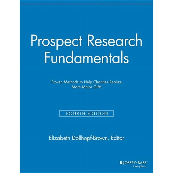 Major Gifts Report Prospect Research Fundamentals: Proven Methods to Help Charities Realize More Major Gifts, (Paperback)