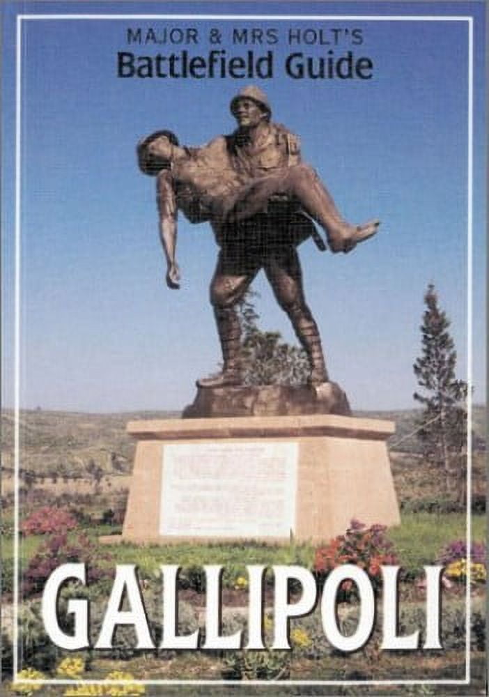 Pre-Owned Major & Mrs Holt's (Gallipoli) Battlefield Guide to Gallipoli ...