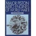 thumbnail image 1 of Pre-Owned Major Piston Aero-Engines of World War II (Hardcover) 1840370122 9781840370126, 1 of 1