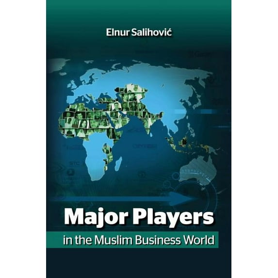 Major Players in the Muslim Business World, (Paperback)