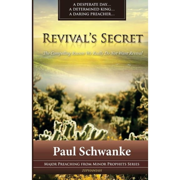 Major Preaching from Minor Prophets Revival's Secret: The Compelling Reason We Really Do Not Want Revival, Book 2, (Paperback)