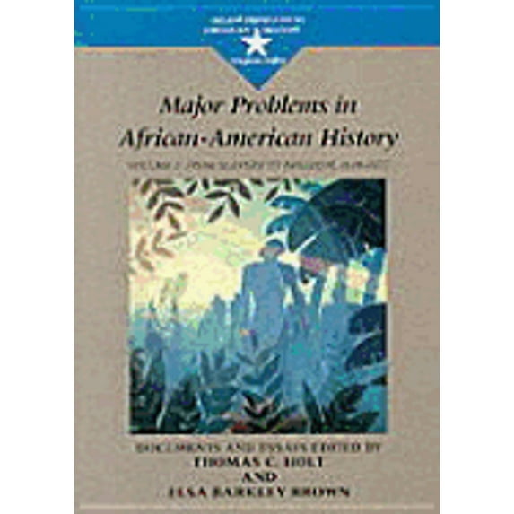 Major Problems in African American History, Volume I (Paperback) by Thomas C Holt, Elsa Barkley Brown