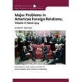 thumbnail image 1 of Pre-Owned Major Problems in American Foreign Relations, Volume II: Since 1914 (Paperback) 0547218230 9780547218236, 1 of 1