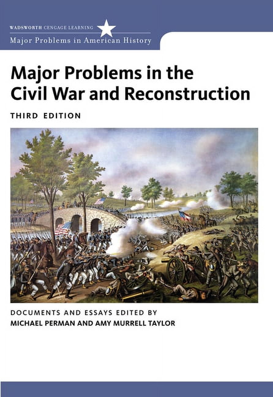 Problem Detailed History Major Problems in American History: Major Problems in the Civil War and ...
