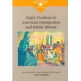 thumbnail image 1 of Pre-Owned Major Problems in American Immigration and Ethnic History (Major Problems in American History) (Paperback) 0395815320 9780395815328, 1 of 1