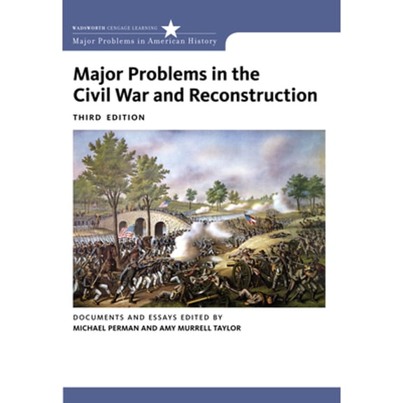 Pre-Owned Major Problems in the Civil War and Reconstruction: Documents and Essays (Paperback) 0618875204 9780618875207