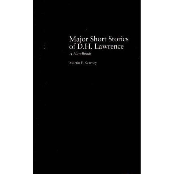 Pre-Owned Major Short Stories of D. H. Lawrence : A Handbook (Hardcover) 9780815321354