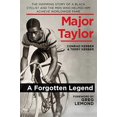 thumbnail image 1 of Pre-Owned Major Taylor: The Inspiring Story of a Black Cyclist and the Men Who Helped Him Achieve Worldwide Fame (Hardcover) 1628736615 9781628736618, 1 of 1