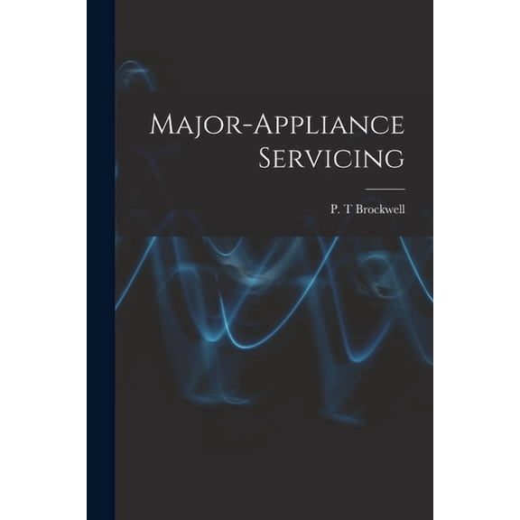Major-appliance Servicing, (Paperback)