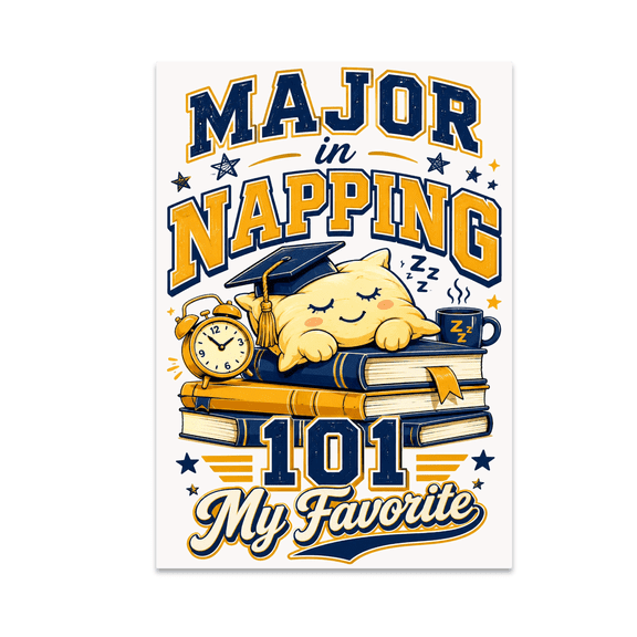 Major in Napping 101 Poster Print - College Student Decor - 13x19 Glossy Art