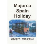 Majorca Spain Holiday, Paperback