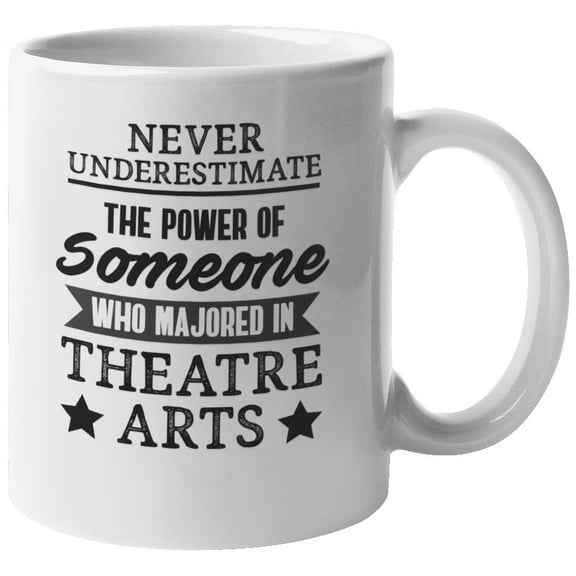 Majored in Theatre Arts Coffee & Tea Mug Cup or Drinkware for Artists (11oz)
