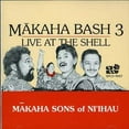 thumbnail image 1 of Makaha Sons of Ni'ihau - Makaha Bash 3: Live at the Shell - Music & Performance - CD, 1 of 1