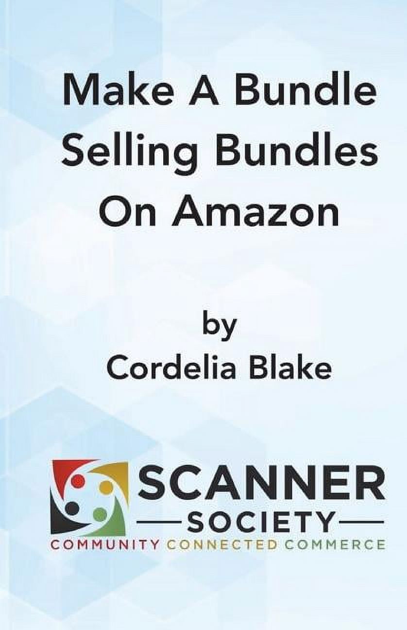 Make A Bundle Selling Bundles On Amazon (Paperback)