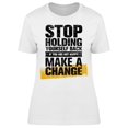 thumbnail image 1 of Make A Change T-Shirt Women -Image by Shutterstock Women T-Shirt, Female x-Large, 1 of 2