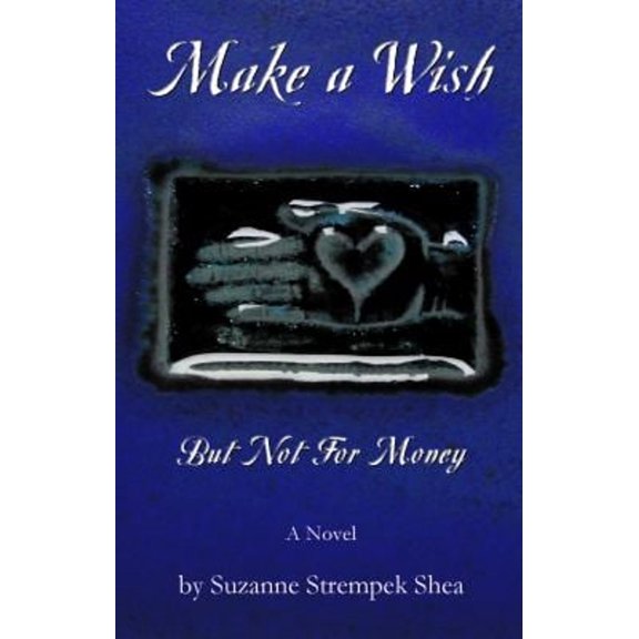Pre-Owned Make a Wish But Not for Money (Paperback) 0991427564 9780991427567