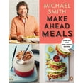 thumbnail image 1 of Make Ahead Meals: Over 100 Easy Time-Saving Recipes: A Cookbook, (Paperback), 1 of 1