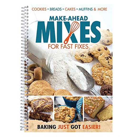 Pre-Owned Make Ahead Mixes for Fast Fixes: Baking Just Got Easier (Paperback) 1563835339 9781563835339