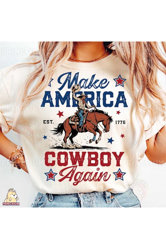 Make America Cowboy Again , Western Patriotic Sublimation, USA Rodeo